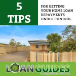 5 Tips For Getting Your Home Loan Repayments Under Control (002)