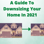 A Guide To Downsizing Your Home In 2021 - Featured Image