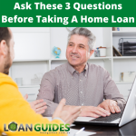Ask These 3 Questoins That Why Need A Home Loan