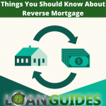 Things You Should Know About Reverse Mortgage